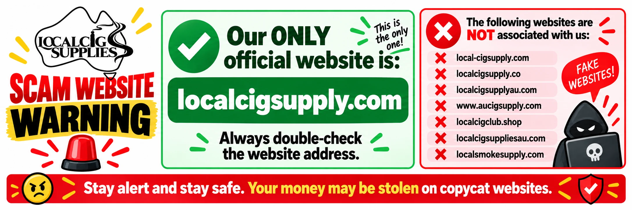 Beware of copycat websites. Our only official website is localcigsupply.com. The websites listed in this notice are not associated with us.